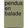 Pendus En Balade door R.J. Steelman