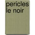 Pericles Le Noir