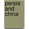 Persia And China by Josiah Conder
