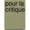 Pour La Critique door Sainte-Beuve