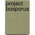Project Bosporus