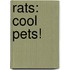 Rats: Cool Pets!