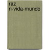 Raz N-Vida-Mundo by Jaime Villanueva Barreto