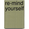 Re-Mind Yourself by Jim Samuels
