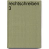 Rechtschreiben 3 by Jan Debbrecht
