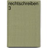 Rechtschreiben 3 door Jan Debbrecht