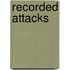 Recorded Attacks