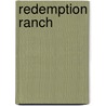 Redemption Ranch door Leann Harris