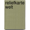 Reliefkarte Welt door Freytag Rel