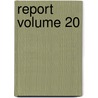 Report Volume 20 by United States. Dept. Of Agriculture