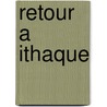 Retour a Ithaque door Jean-Paul Noziere
