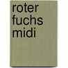Roter Fuchs Midi by Eric Carle