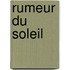 Rumeur Du Soleil