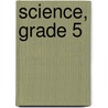 Science, Grade 5 by Hackett
