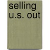 Selling U.S. Out by J.R. Martin