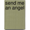 Send Me an Angel door Alysha Ellis