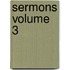 Sermons Volume 3