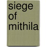 Siege of Mithila by Ashok K. Banker
