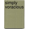 Simply Voracious door Kate Pearce