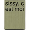 Sissy, C Est Moi door Patrick Lapeyre