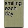 Smiling Each Day door M.D. Twersky Abraham J.