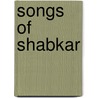Songs Of Shabkar door Victoria Sujata