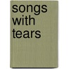 Songs With Tears door Forbes Rickard