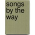 Songs by the Way