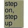 Step On, Step Up door Donna Kennedy