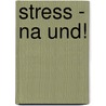 Stress - na und! door Frank Tuppek