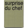 Surprise Du Chef by Anthon Bourdain