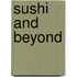 Sushi and Beyond