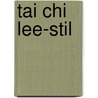 Tai Chi Lee-Stil door Josefine Carls