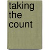 Taking the Count by Charles E. Loan