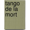 Tango de la Mort door Ulf K.