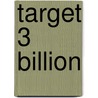 Target 3 Billion by A.P.J. Kalam