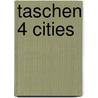 Taschen 4 Cities door Onbekend