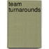 Team Turnarounds