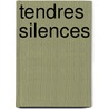 Tendres Silences by Angela Huth