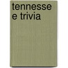 Tennessee Trivia by Lisa Wojina