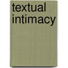 Textual Intimacy door Wesley A. Kort