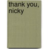 Thank You, Nicky door Harriet Ziefert