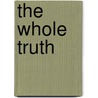The  Whole Truth door Micah D. Kiel