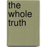 The  Whole Truth by Micah D. Kiel