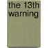 The 13Th Warning