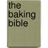 The Baking Bible
