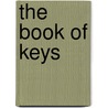 The Book of Keys door William James Barney