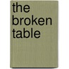 The Broken Table by Chris Rhomberg