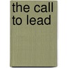 The Call To Lead door John Ortberg