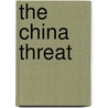 The China Threat by Professor Nancy Bernkopf Tucker